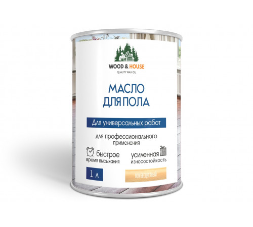 Заказать МАСЛО ДЛЯ ПОЛА WOOD & HOUSE в Москве, Московская область